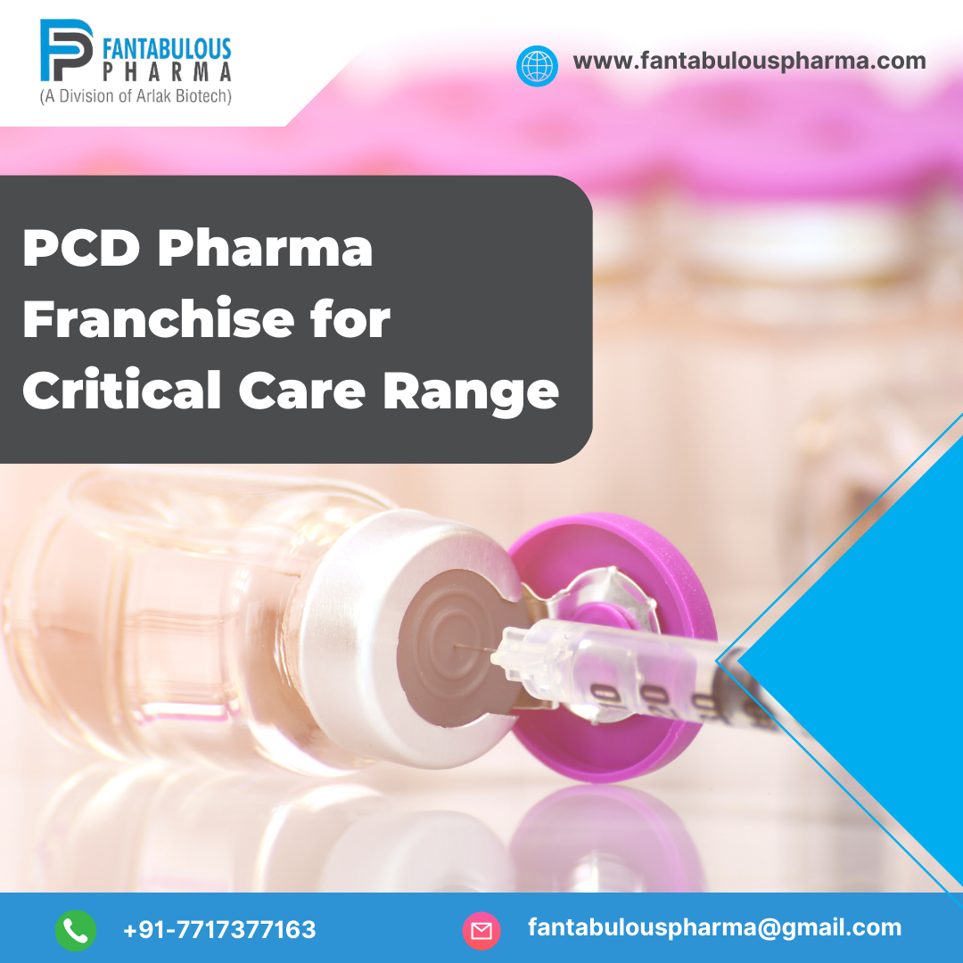 citriclabs | Why “Fantabulous Pharma” is the Best Critical Care PCD Franchise Company?