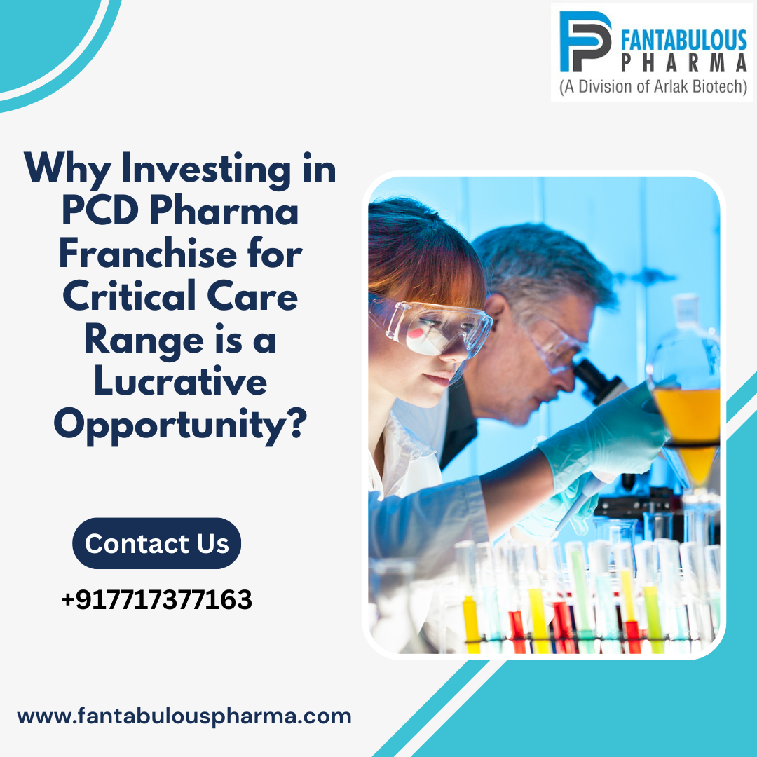 citriclabs | Why Investing in a PCD Pharma Franchise for Critical Care Range is a Lucrative Opportunity?